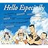 Hello Especially（初回限定盤・アニメ盤）