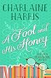 A Fool and His Honey (Aurora Teagarden Book 6) (English Edition)