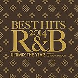 BEST HITS 2014 R&B -Ultimix The Year- mixed by DJ MAGIC DRAGON