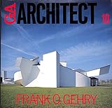 GAアーキテクト (10) フランク・O・ゲーリー―世界の建築家 (GA ARCHITECT Frank O. Gehry)