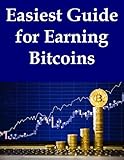 Easiest Guide for earning bitcoins (English Edition)