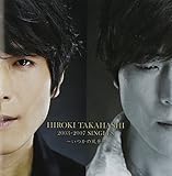 HIROKI TAKAHASHI 2003-2007 SINGLES�`�����̕��i�`