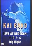 Big Night�`KAI BAND LIVE AT BUDOKAN 1996�`