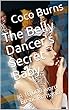 The Belly Dancer's Secret Baby: A 16,000 word Erotic Romance (English Edition)