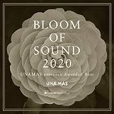 BLOOM OF SOUND 2020 / UNAMAS presents Awarded Best