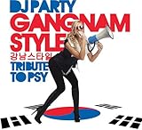 Gangnam Style: Tribute to Psy