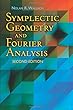 Symplectic Geometry and Fourier Analysis: Second Edition (Dover Books on Mathematics)
