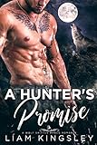 A Hunter’s Promise: A Wolf Shifter Mpreg Romance (English Edition)