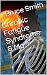 Chronic Fatigue Syndrome & Me (English Edition)