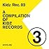 Kidz Rec.03 A COMPILATION OF KIDZRECORDS
