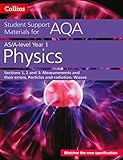 AQA A level Physics Year 1 & AS Sections 1, 2 and 3 (Collins Student Support Materials)