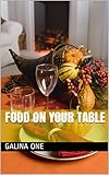 Food on your table (English Edition)