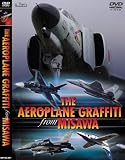 ザ・アエロプレーングラフィティー フロム三沢 [DVD]