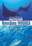 virtual trip TAHITI Bora Bora/Moorea Diving View[�ቿ�i��]