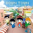 DOWN TOWN