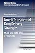 Novel (Trans)dermal Drug Delivery Strategies: Micro- and Nano-scale Assessments (Springer Theses)