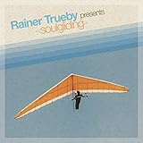 RAINER TR□BY PRESENTS SOULGLIDING