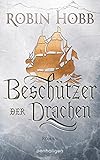 Beschützer der Drachen: Roman (Das Erbe der Weitseher 3) (German Edition)