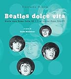 Beatles Dolce Vita: Storie vere Roma Italia 65/True Stories Rome Italy 65 (English Edition)