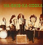 Wa-Chic-Ka-Nocka