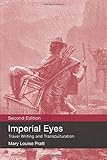 Imperial Eyes: Travel Writing and Transculturation