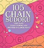 105 Chain Sudoku: Very Easy Chain Sudoku Printed in Large Font (Chain Puzzles)
