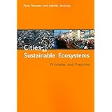 Cities as Sustainable Ecosystems:: Principles and Practices