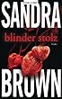 Blinder Stolz: Thriller (German Edition)