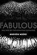 Fabulous: The Rise of the Beautiful Eccentric