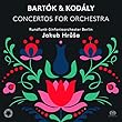 Bartok/Kodaly: Concertos for O