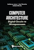 Computer Architecture: Digital Circuits to Microprocessors (Computer Engineering)