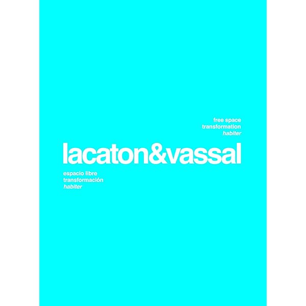 Lacaton & Vassal: Free Space, Transformation, Habiter : Moises