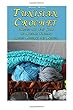 Tunisian Crochet: Complete and Easy Guide to Awesome Tunisian Crochet Patterns and Projects: (Tunisian Crochet Book)