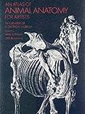 AN ATLAS OF ANIMAL ANATOMY FOR ARTISTS. TRANSLATED FROM THE GERMAN BY HELEN WEINBAUM.