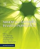 Nanoscale Materials in Water Purification (Micro and Nano Technologies)