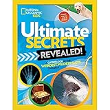 Ultimate Secrets Revealed: A Closer look at the Weirdest, Wildest Facts on Earth