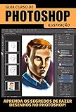 Guia Curso de Photoshop – Ilustração 01 (Portuguese Edition)
