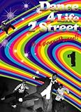 DANCE 4 LIFE 2 STREET Vol.1