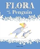 Chronicle Books(クロニクルブックス)Flora and the Penguin ハードカバー(H26.1×W21.2×D1.2cm)