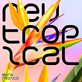 Neutropical [国内盤CD] (MGNF-1042)