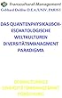 DAS QUANTENPHYSIKALISCH-ESCHATOLOGISCHE WELTKULTUREN DIVERSITÄTSMANAGMENT PARADIGMA (German Edition)