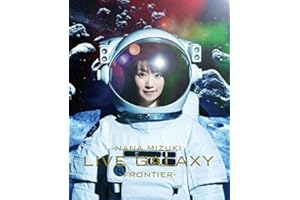 NANA MIZUKI LIVE GALAXY -FRONTIER- [Blu-ray]