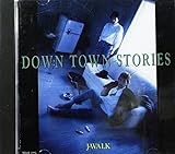 DOWN TOWN STORIES