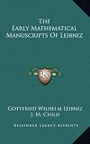 The Early Mathematical Manuscripts of Leibniz