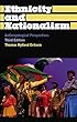 Ethnicity and Nationalism: Anthropological Perspectives (Anthropology, Culture and Society)