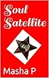 Soul Satellite (English Edition)