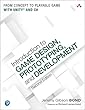 Introduction to Game Design, Prototyping, and Development: From Concept to Playable Game with Unity and C# (2nd Edition)