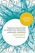 Teacher Education in Computer-Assisted Language Learning: A Sociocultural and Linguistic Perspective (Advances in Digital Language Learning and Teaching)