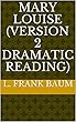 Mary Louise (Version 2 Dramatic Reading) (English Edition)
