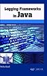 Logging Frameworks in Java